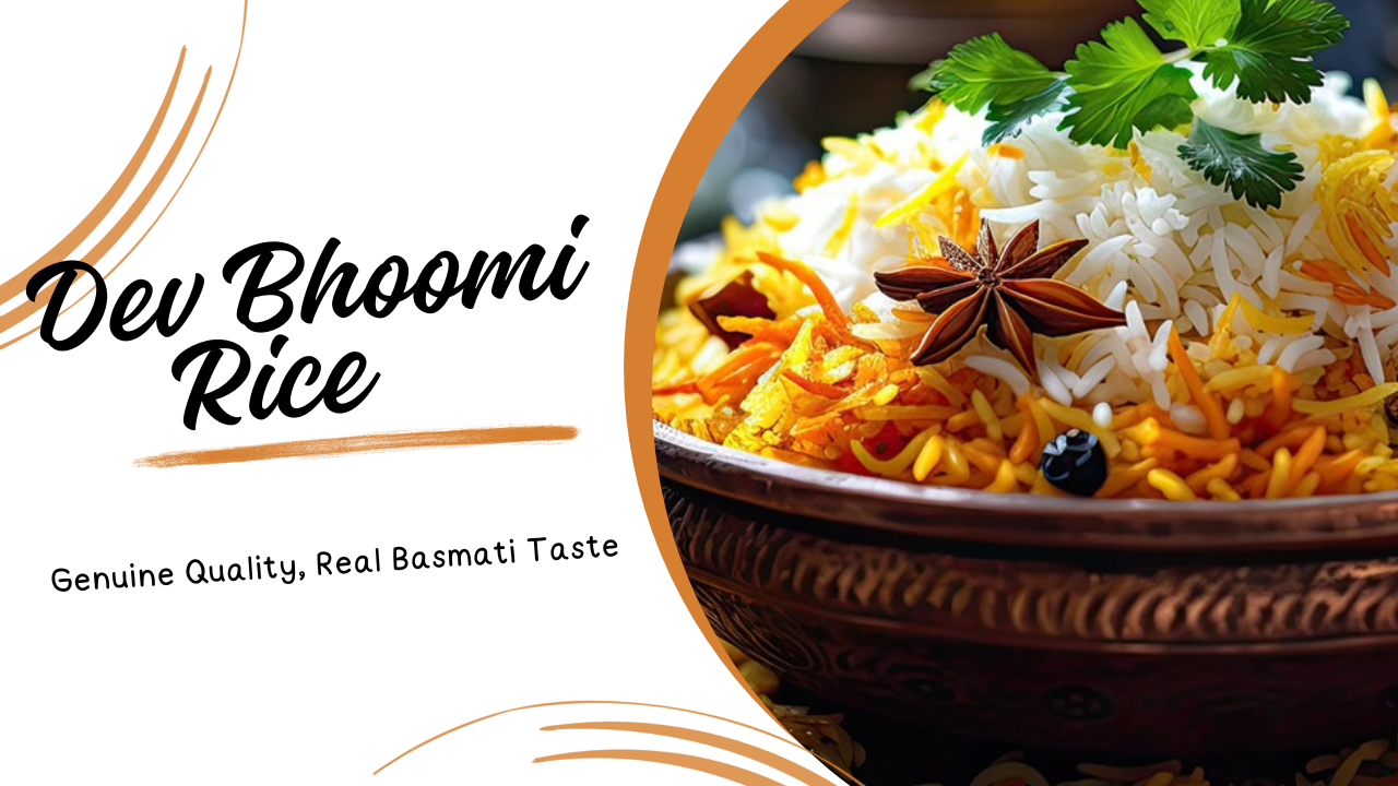 Dev Bhoomi Basmati – Where Tradition Meets Quality